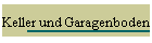 Keller und Garagenboden